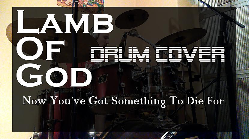 Kriss Michulis - Lamb Of God - Now You've Got Something To Die For - (drum cover
