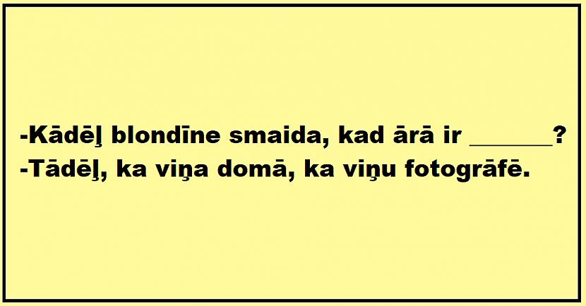 Atgriežamies pagātnē: Vai spēsi ievietot trūkstošos vārdus jokos par blondīnēm?