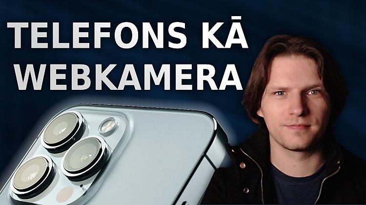 Kā izmantot telefonu kā datora webkameru. Detalizēta pamācība.