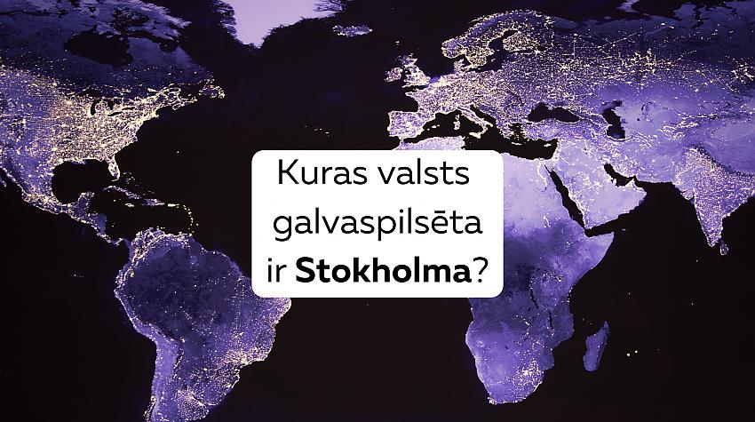 Tests: Vari atpazīt valsti, ja tiek norādīta tikai tās galvaspilsēta?