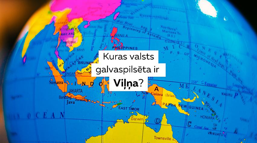 Tests: Vari atpazīt valsti, ja dota tikai galvaspilsēta?
