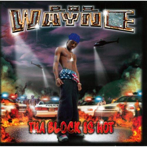 Tha Block Is Hot 1999 Autors: UNORTHODOX Lil Wayne