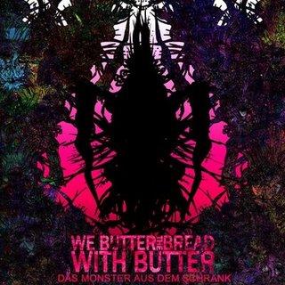 Das Monster aus dem Schrank... Autors: awoken We Butter the Bread with Butter