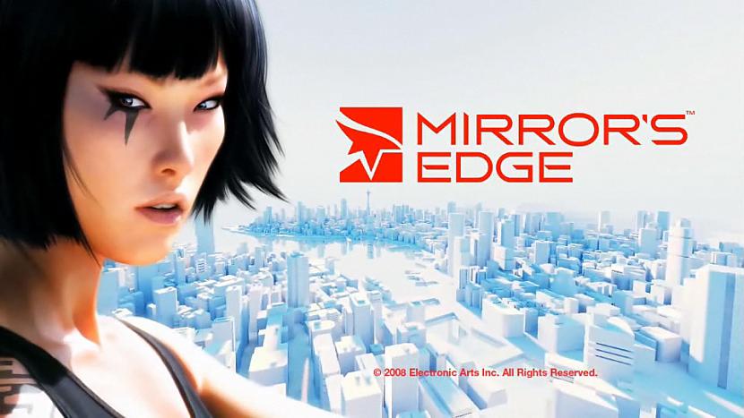 Mirrors Edge Spēlē tu spēsi... Autors: Fosilija Spēles.