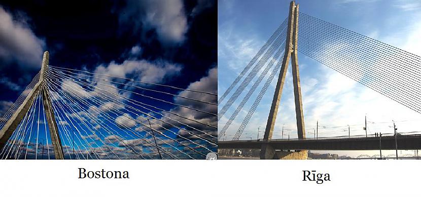 Bostonas tilts un Vanšu tilts Autors: ShakeYourBody Līdzīgais Latvijā un citās valstīs