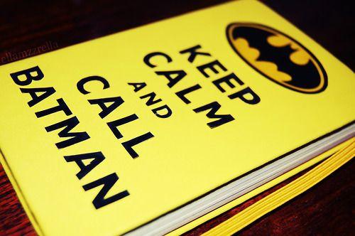  Autors: BlondBetty Keep calm and call BATMAN