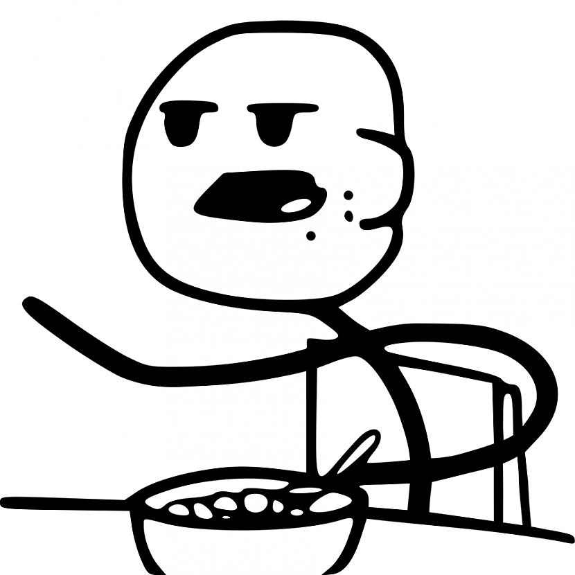 Cereal guy Nuko Laikam gan... Autors: lollipoopzz Ko mēs varam mācities no memēm?