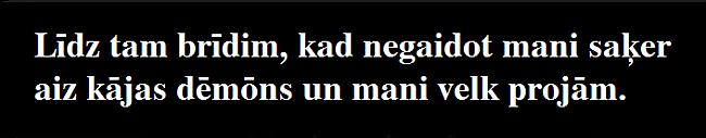  Autors: Fosilija Ienīstu, kad tā notiek.