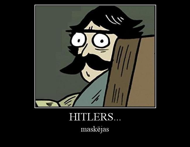  Autors: Burunduks why Hitlers...