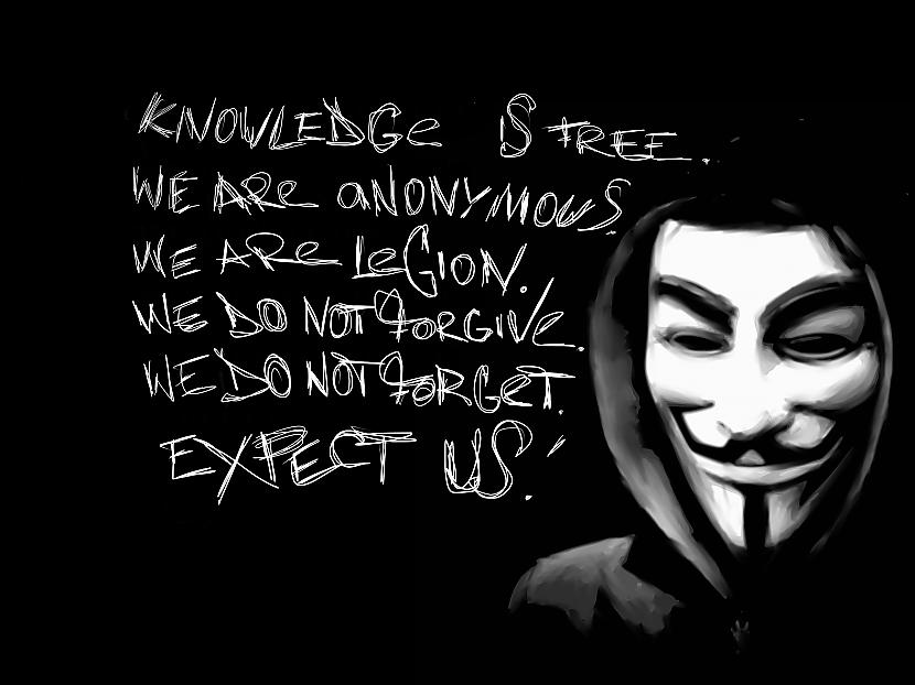 Sauklis We are... Autors: kaamis Kas ir Anonymous?