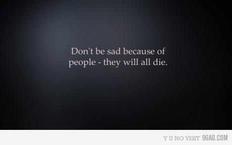  Autors: WOLF12345 Don't be sad...