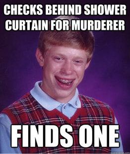  Autors: marlows150 Bad luck brian ! The best !