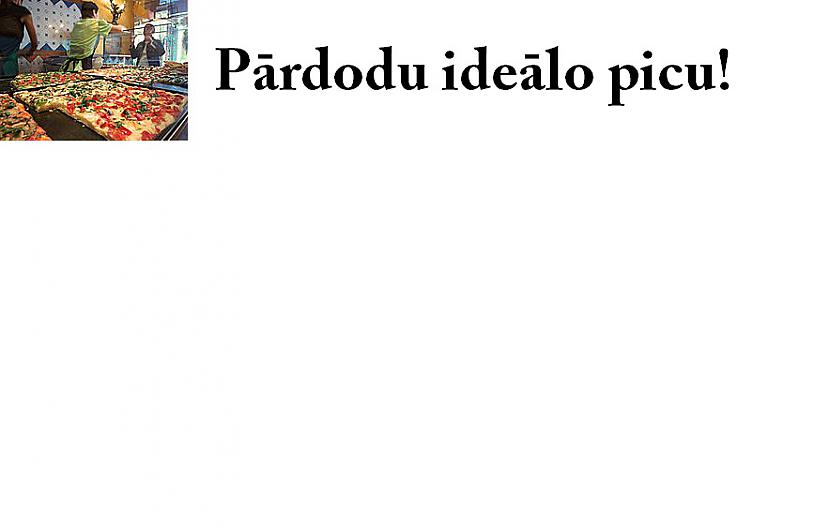 Ideālu picu pagatavot nav... Autors: Pasaules iedzīvotājs Absolūti smieklīgi sludinājumi