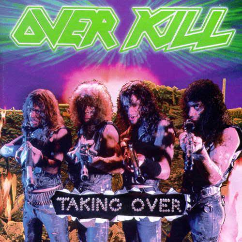 Overkill ndash Taking Over... Autors: Manback Ceļojums mūzikas tumšajā pusē (1983-1987)