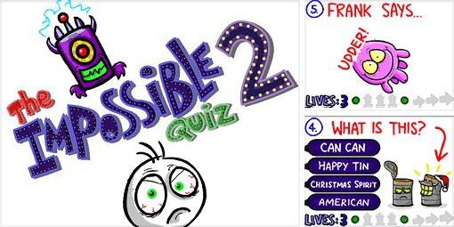 Impossible Quiz 2Spēles... Autors: Boņņuks 13 grūtākās spēles