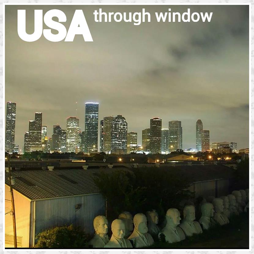 ASV pilsēta Hjūstona Houston ... Autors: ghost07 Kāds skats paveras no loga "interneta lietotājiem" visā pasaulē