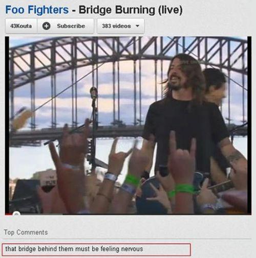 Tas tilts aiz viņiem noteikti... Autors: 3FckingUnicorns Smieklīgākie YouTube komentāri pasaulē!