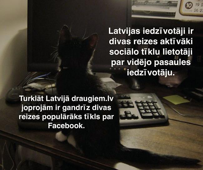 Par spīti tam ka Facebook... Autors: DaceYo Interesanti fakti par Latviju.