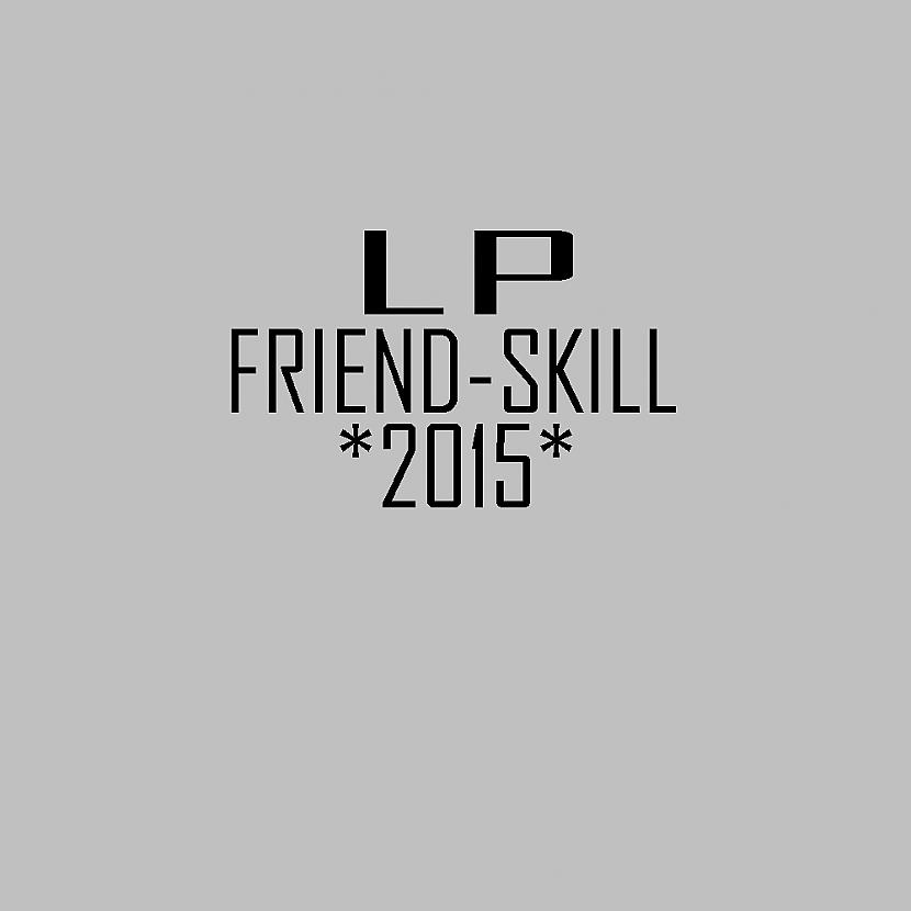 LPfriendskill Autors: nauris kaluga Dizzy penalty ahallange |2015| by: lpfriend-skill