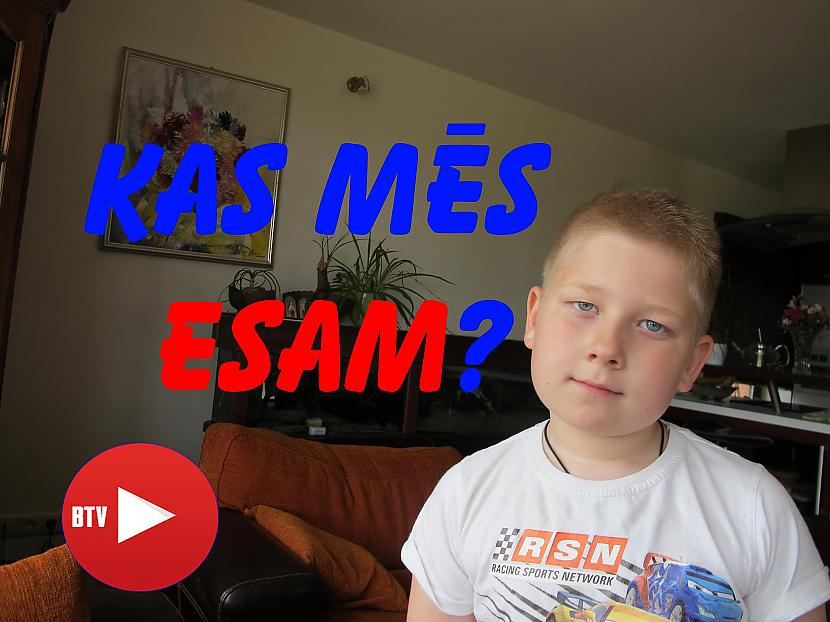  Autors: VIĻŅUKS Brālis tv- Kas mēs esam?