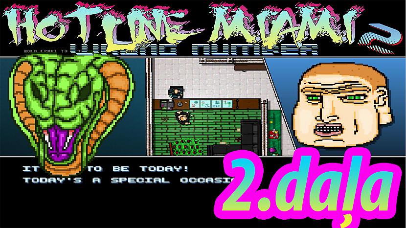  Autors: Juanitojr Hotline Miami 2:Wrong Number 2.daļa-ARMANDS