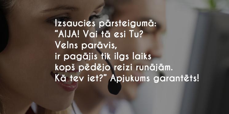  Autors: riekstkodis.lv 10 garantēti un smieklīgi veidi kā tikt vaļā no telemārketeriem 1.DAĻA