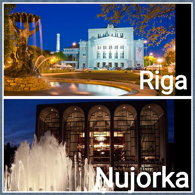 operas nami Ņujorkā un Rīgā Autors: ghost07 Rīga vs Ņujorka (Salīdzinājums)