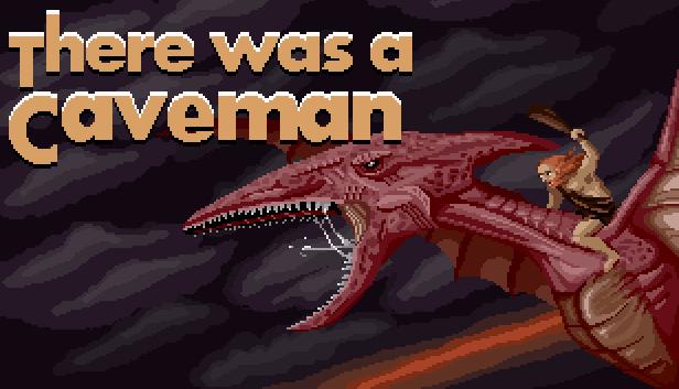  Autors: Fosilija LV spēle Steamā - There Was A Caveman!