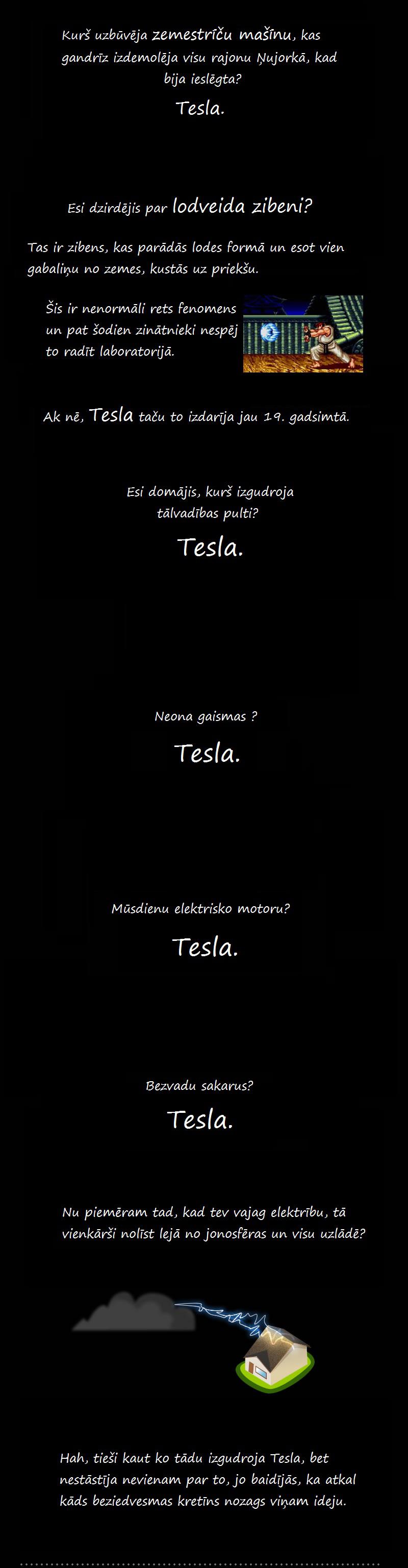  Autors: kaķūns Kāpēc Nikola Tesla ir dižākais nūģis, kurš jelkad dzīvojis