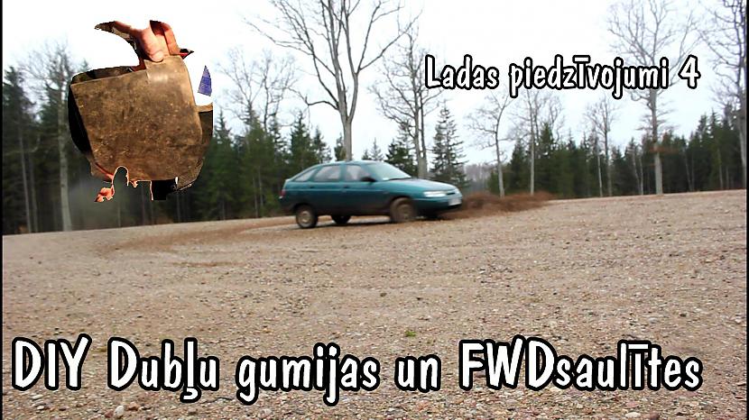 Ladas piedzīvojumi 4 - diy dubļu gumijas un fwd saulītes