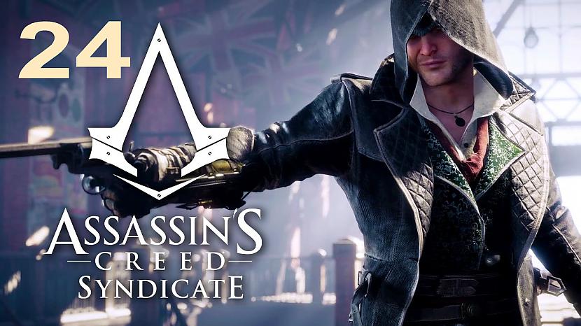  Autors: SilverGun Games Assassins Creed:Syndicate - Part 24