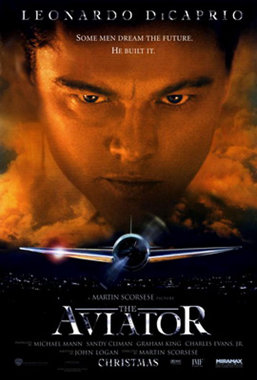 7 The Aviator 2004Slavenā... Autors: VOVASFILMAS Dažas filmas, kuras ir vērts noskatīties