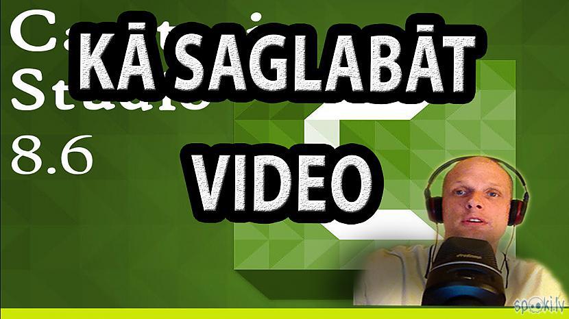  Autors: LabaisPuikaTV Kā saglabāt video ar Camtasia Studio