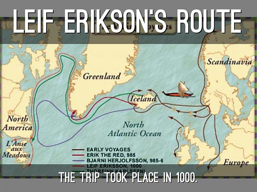 Leifs Eriksons ir uzskatāms... Autors: AreYouFuckingKiddingMe Fakti par vēsturi 1. daļa