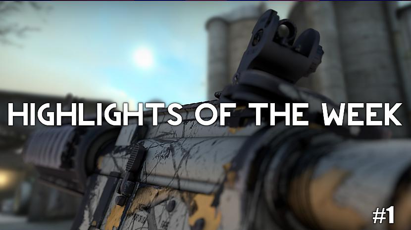 CS:GO | top highlights of the week | #1