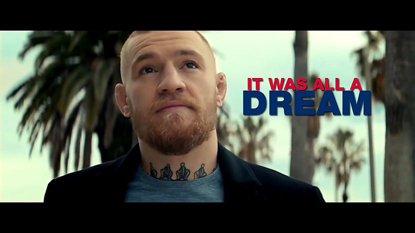  Autors: Fosilija Conor McGregor - It was all a Dream (2017)