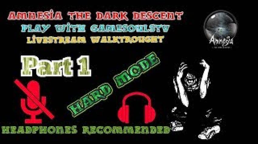 Amnesia The Dark Descent Livestream Walktrought Part 1