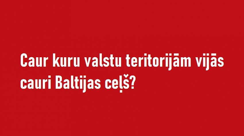 Tests: Cik daudz tu zini par Baltijas ceļu?