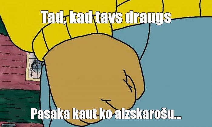  Autors: ZvaigznesKlans  Memes