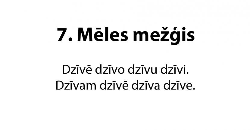  Autors: matilde 20 jautri mēles mežģi latviešu valodā. Vai tu vari tos izrunāt?