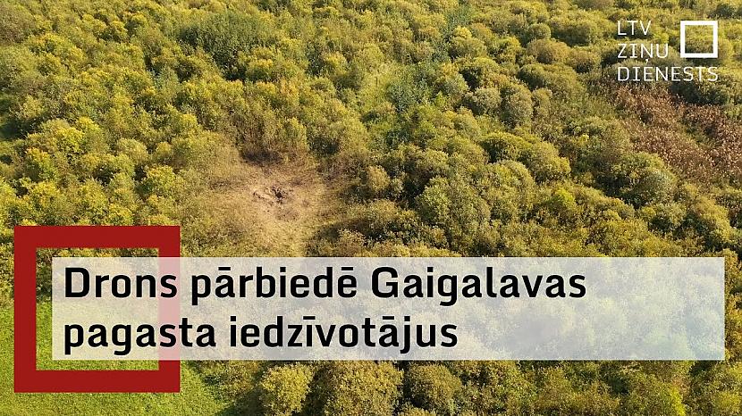  Autors: Zibenzellis69 Drons pārbiedē Gaigalavas pagasta iedzīvotājus